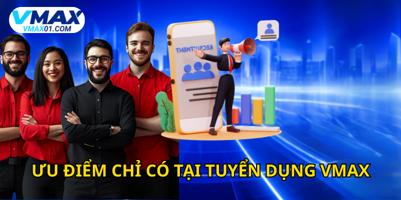 Ưu điểm nổi bật chỉ có tại Vmax